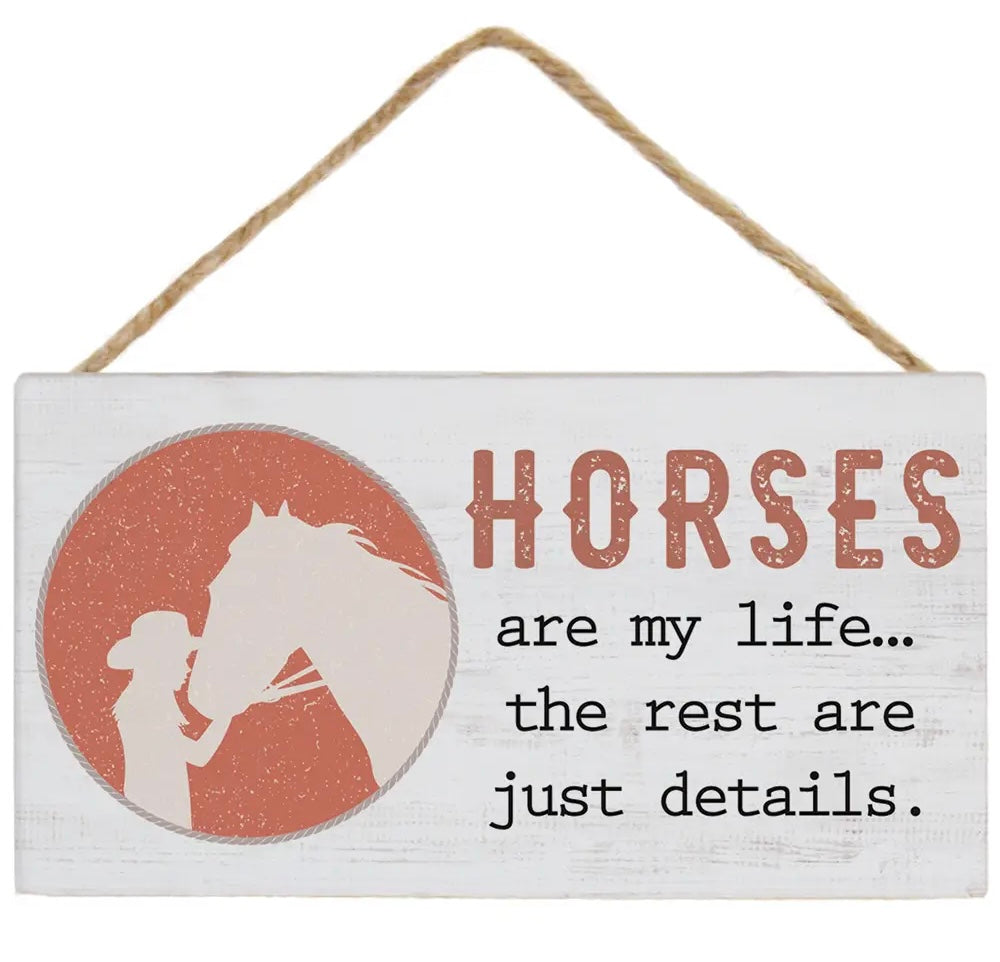 Horses are my Life Hanging Sign