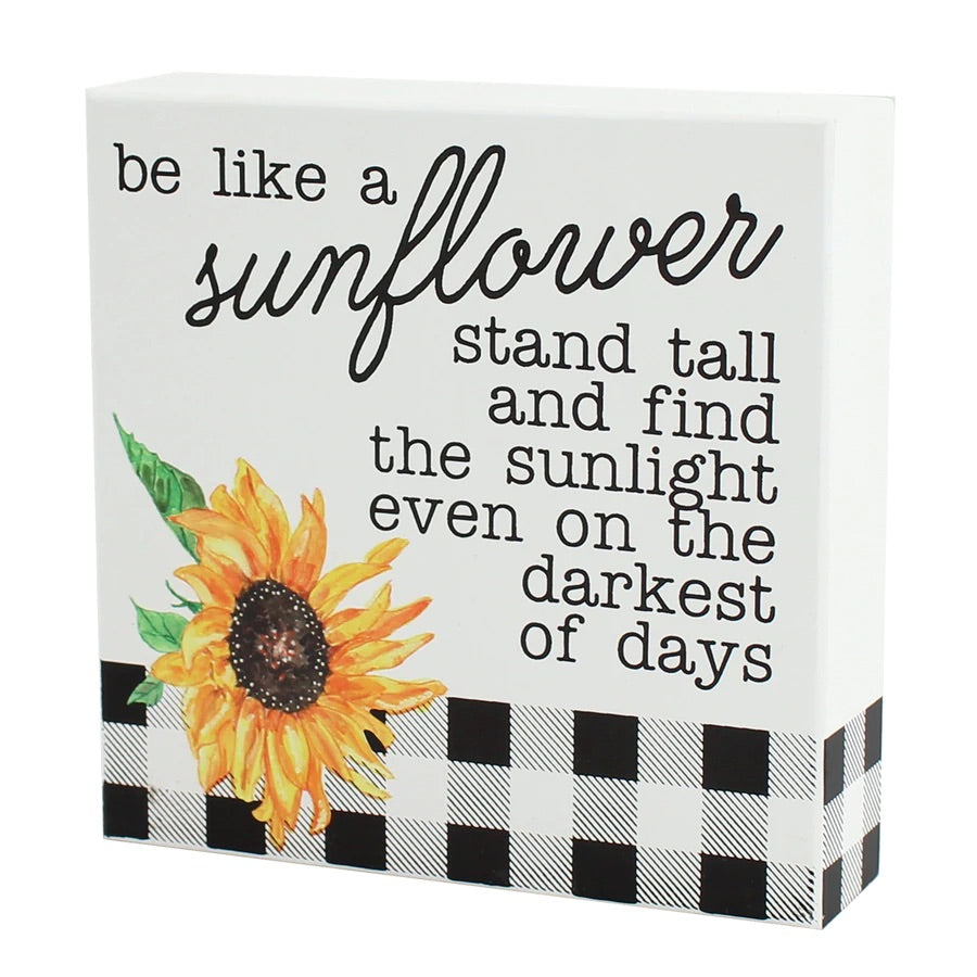 Be Like A Sunflower Box Sign