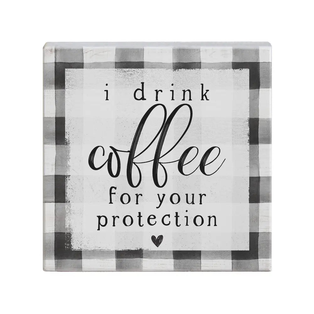 I Drink Coffee Block Sign