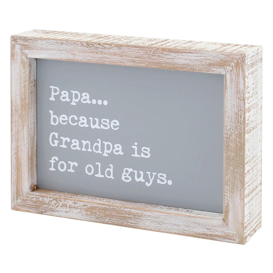 Papa…Old Guys Framed Sign