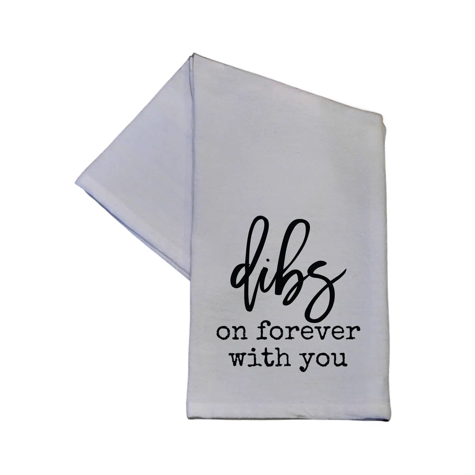Dibs on Forever Towel