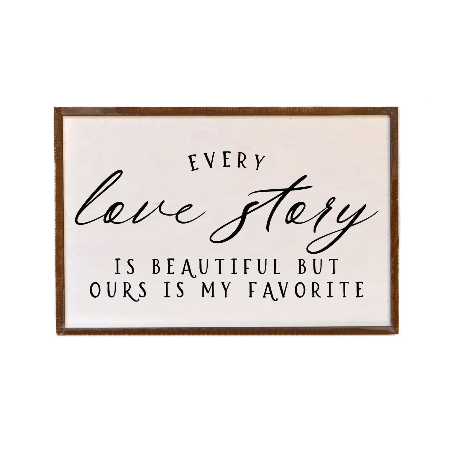 Every Love Story Framed Sign