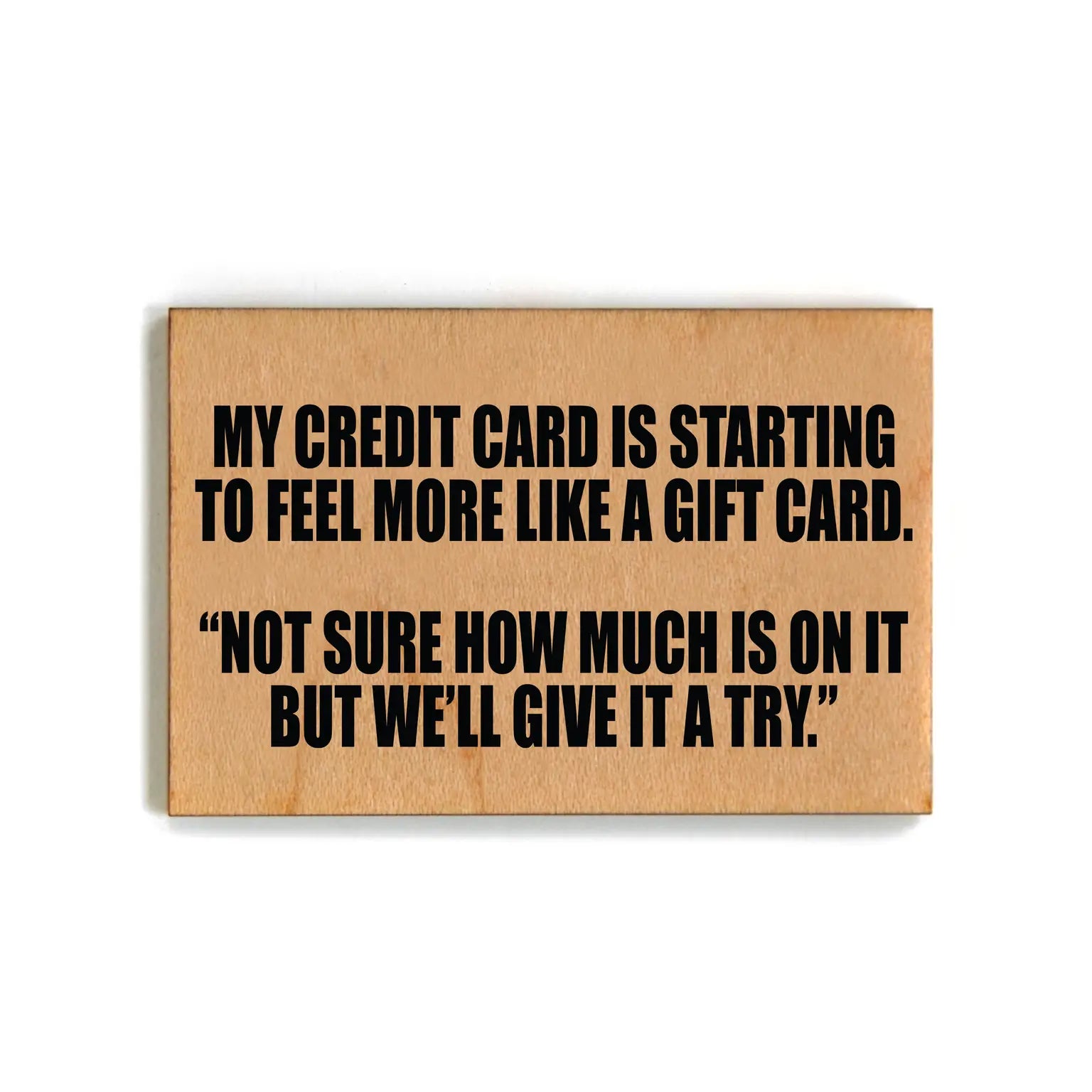 My Credit Card Wood Magnet