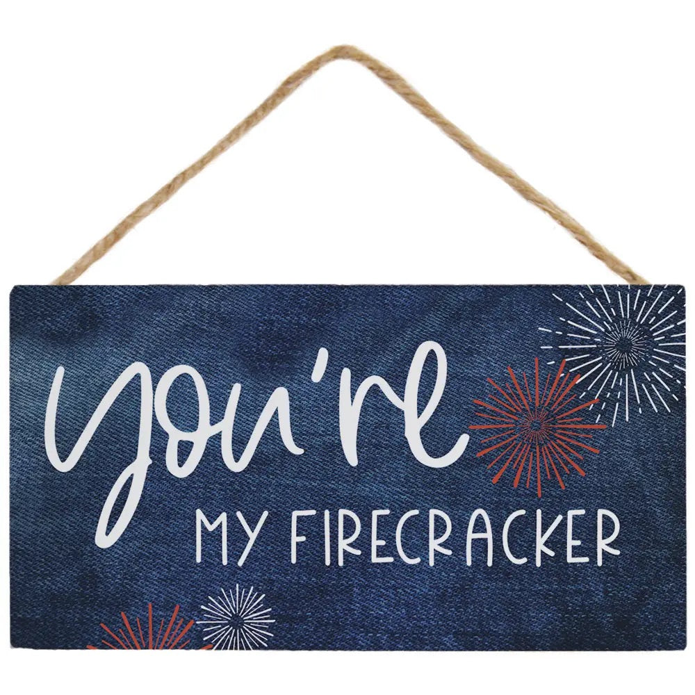 You’re My Firecracker Hanging Sign