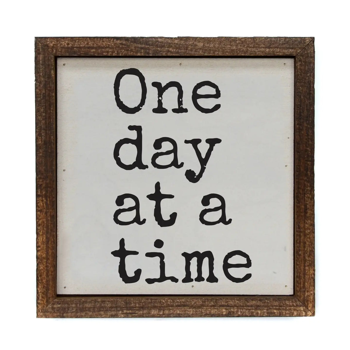 One Day at a Time Box Sign