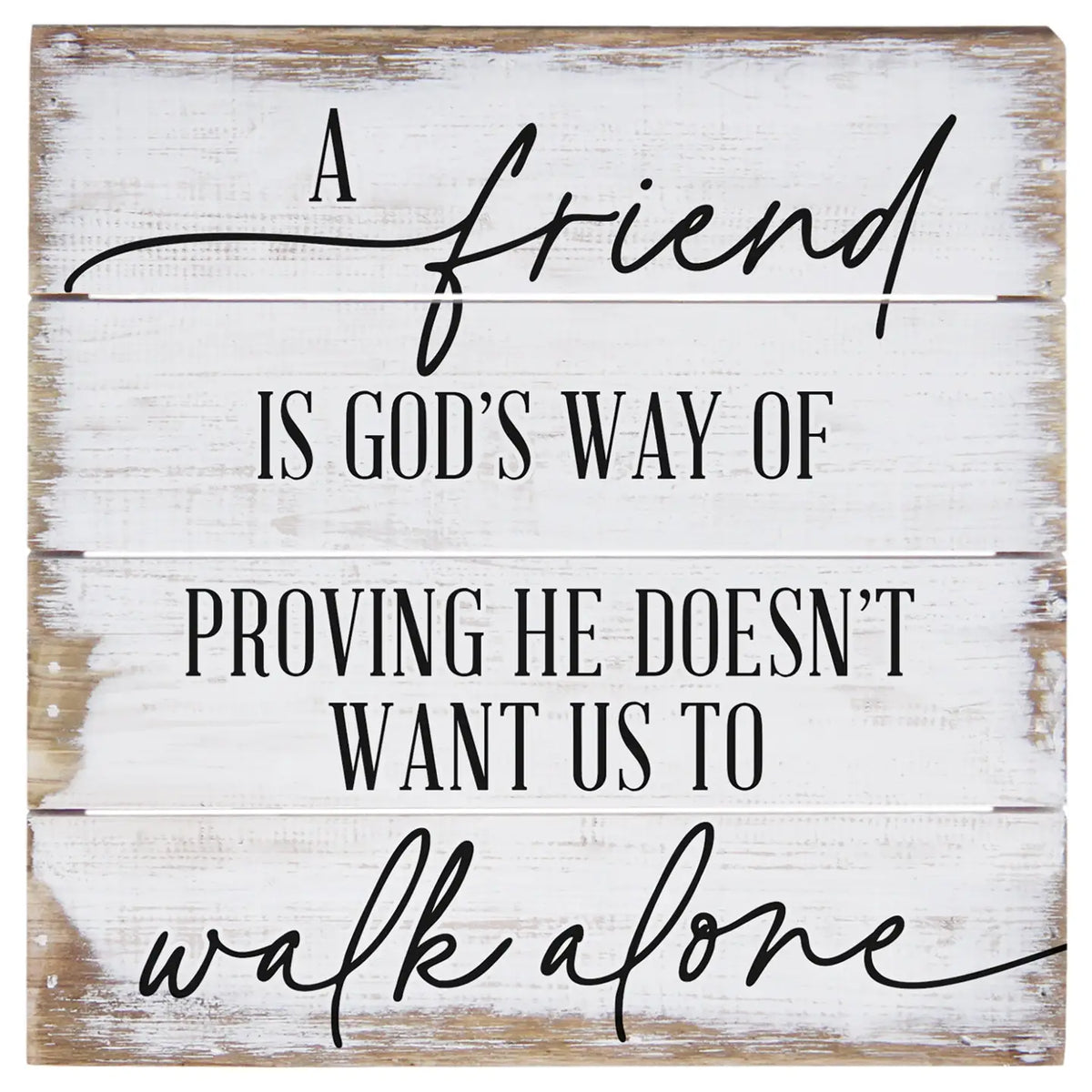 Friend is God’s Way Pallet Sign