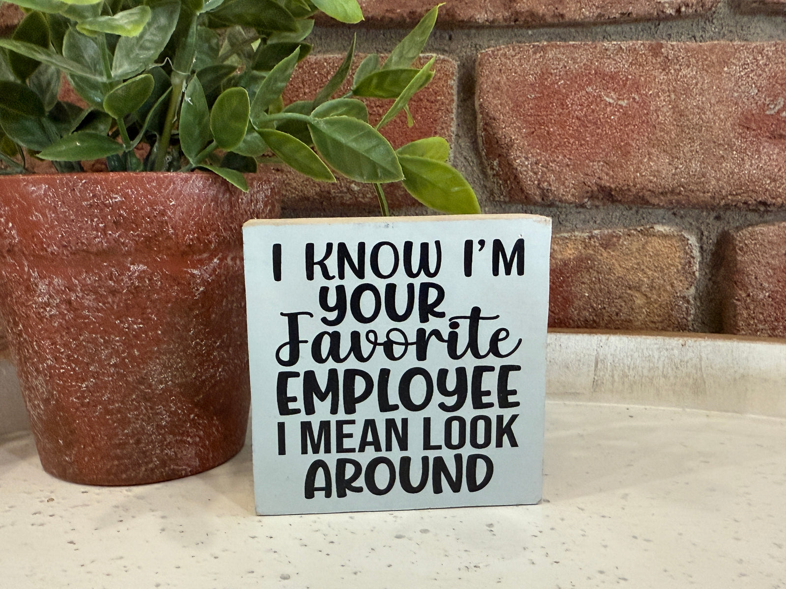 Favorite Employee Wood Sign