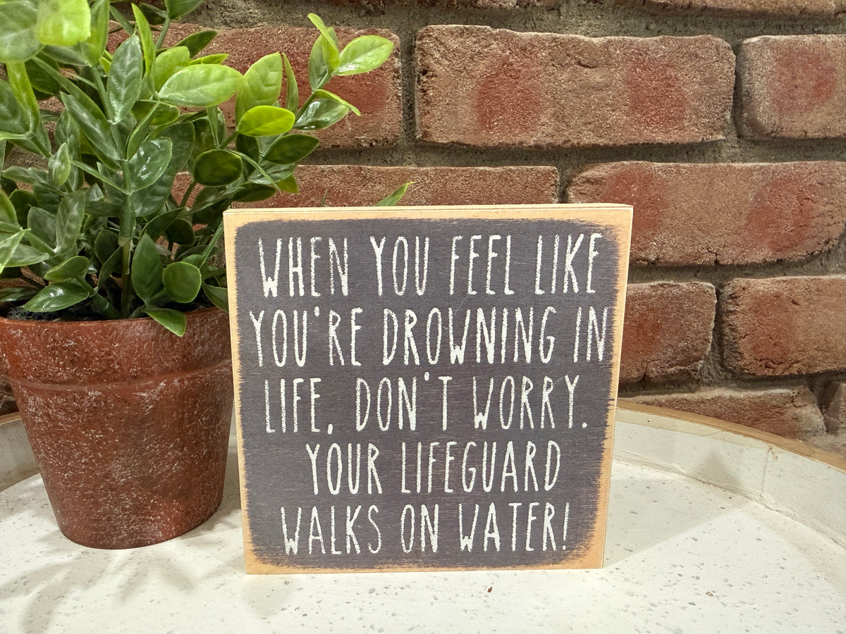 Walks on Water Wood Sign