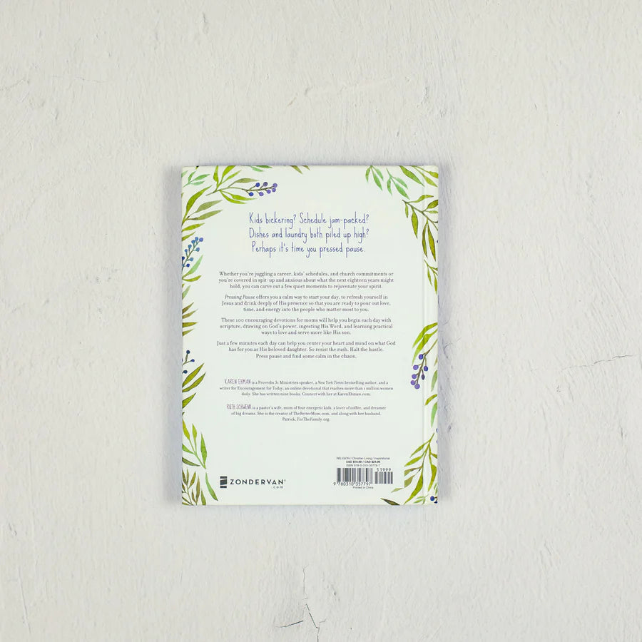 Pressing Pause : 100 Quiet Moments for Moms to Meet Jesus