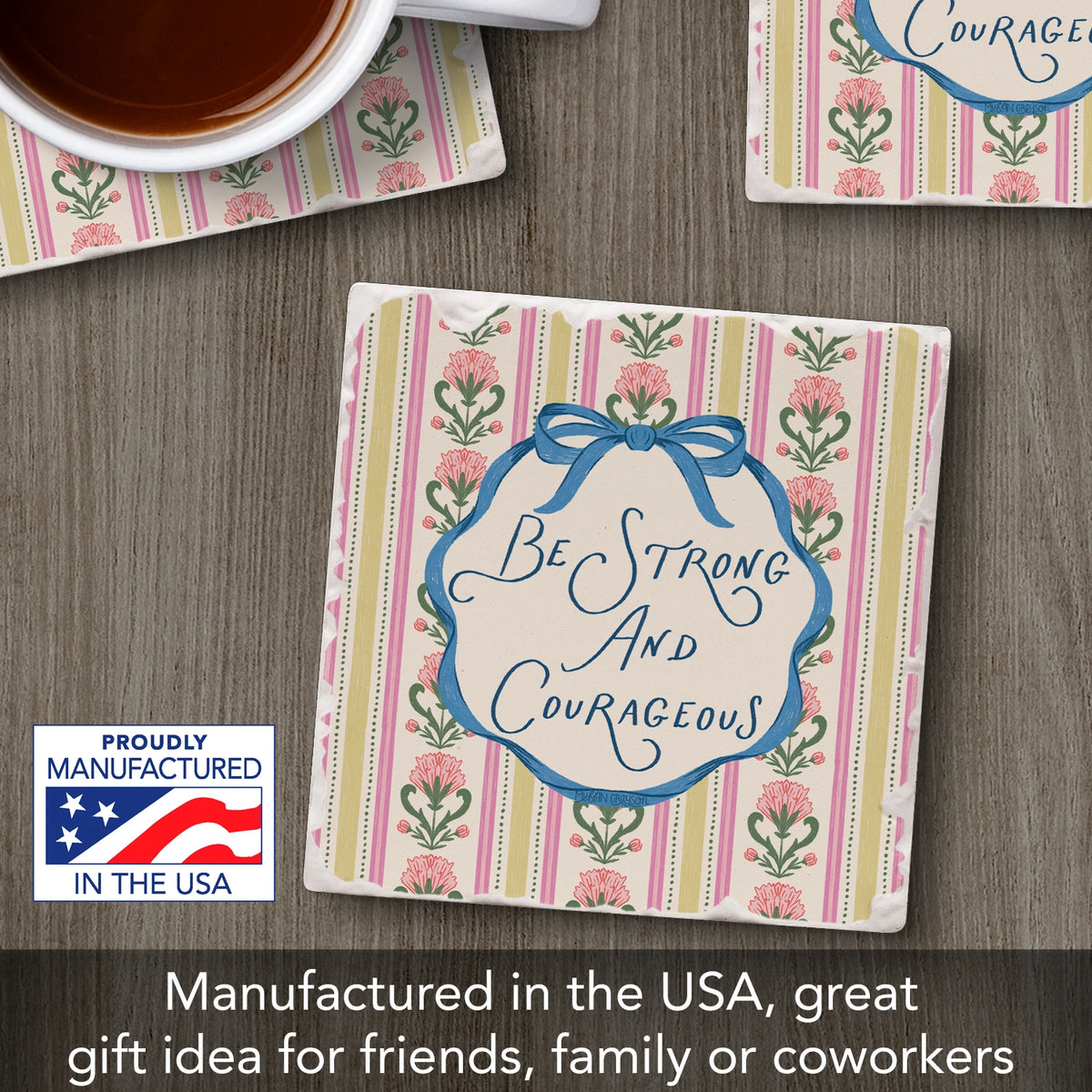 Be Strong and Courageous Coaster