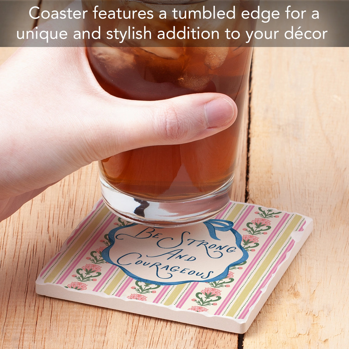 Be Strong and Courageous Coaster