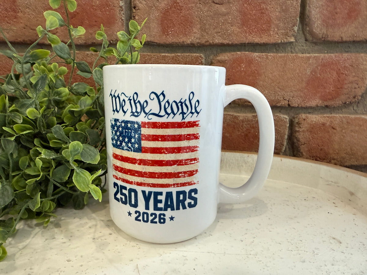 Patriotic We the People 250 Anniversary Mug