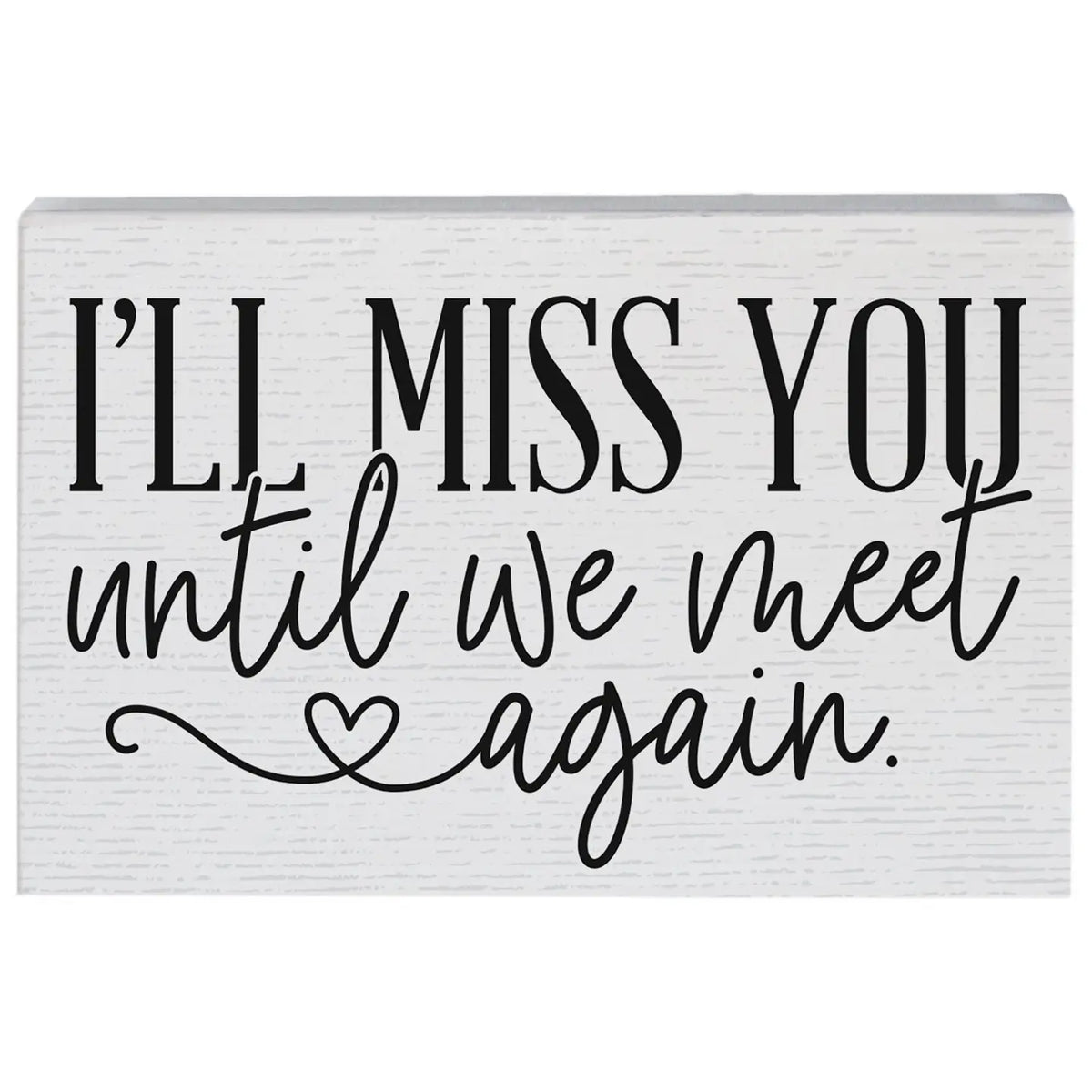 Until We Meet Again Wood Block Sign