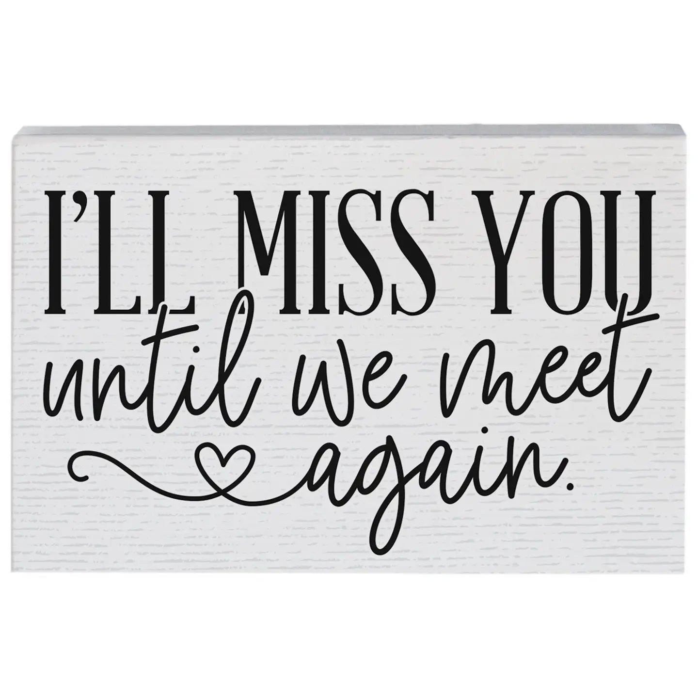 Until We Meet Again Wood Block Sign