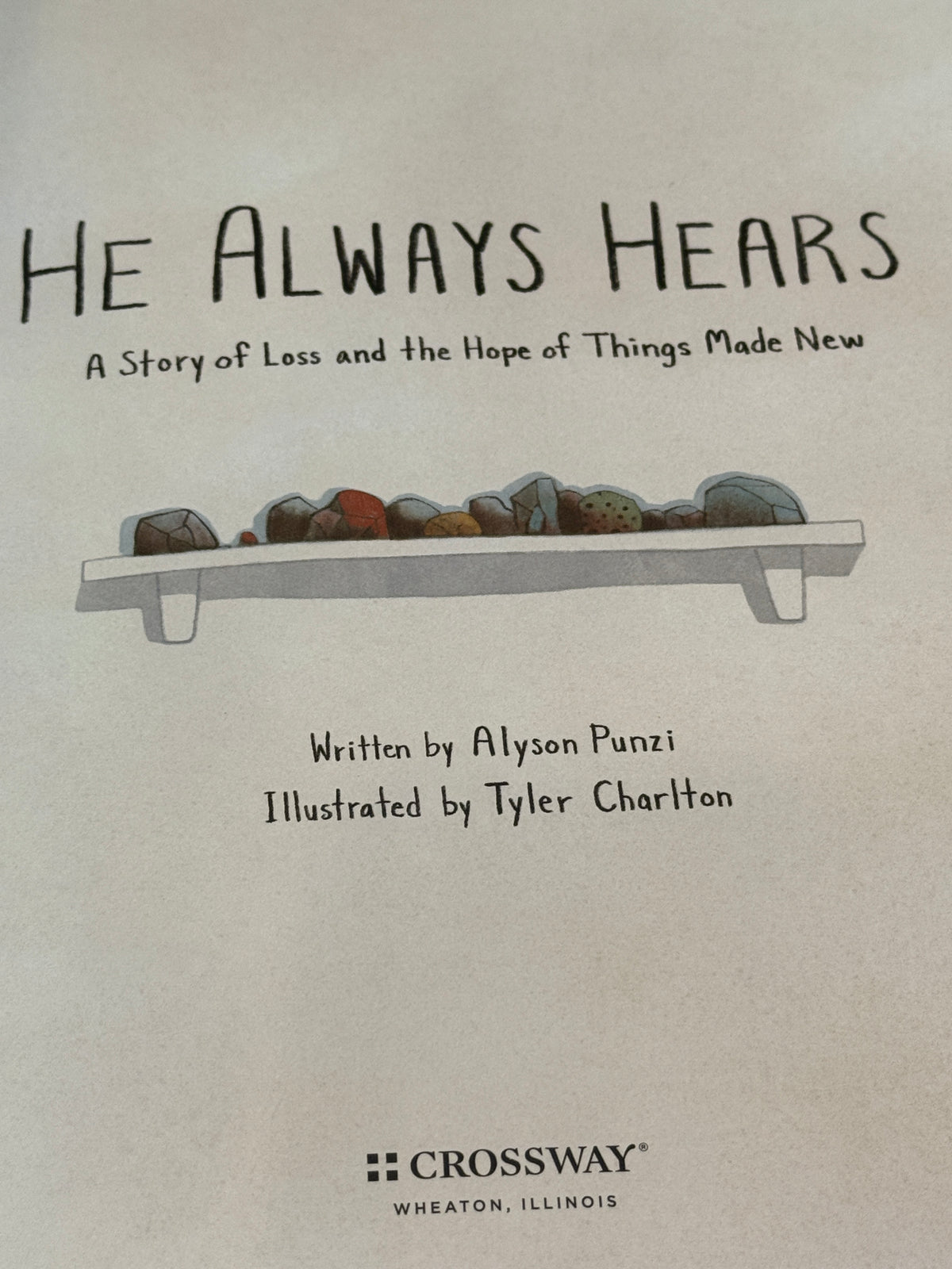 He Always Hears : A Story for Kids on Grief, Lament, and Hope