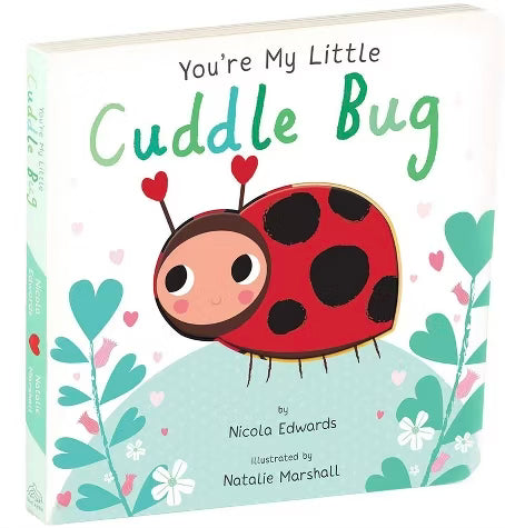 You’re my little cuddle bug board book