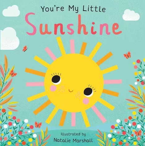 You’re my little sunshine board book