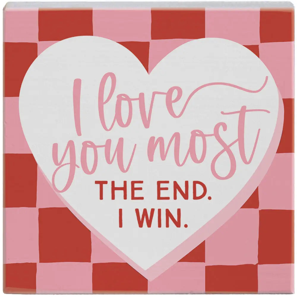 Love You Most Wood Block Sign