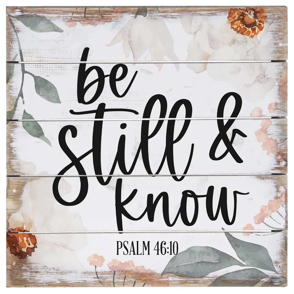 Be Still &amp; Know Pallet Sign