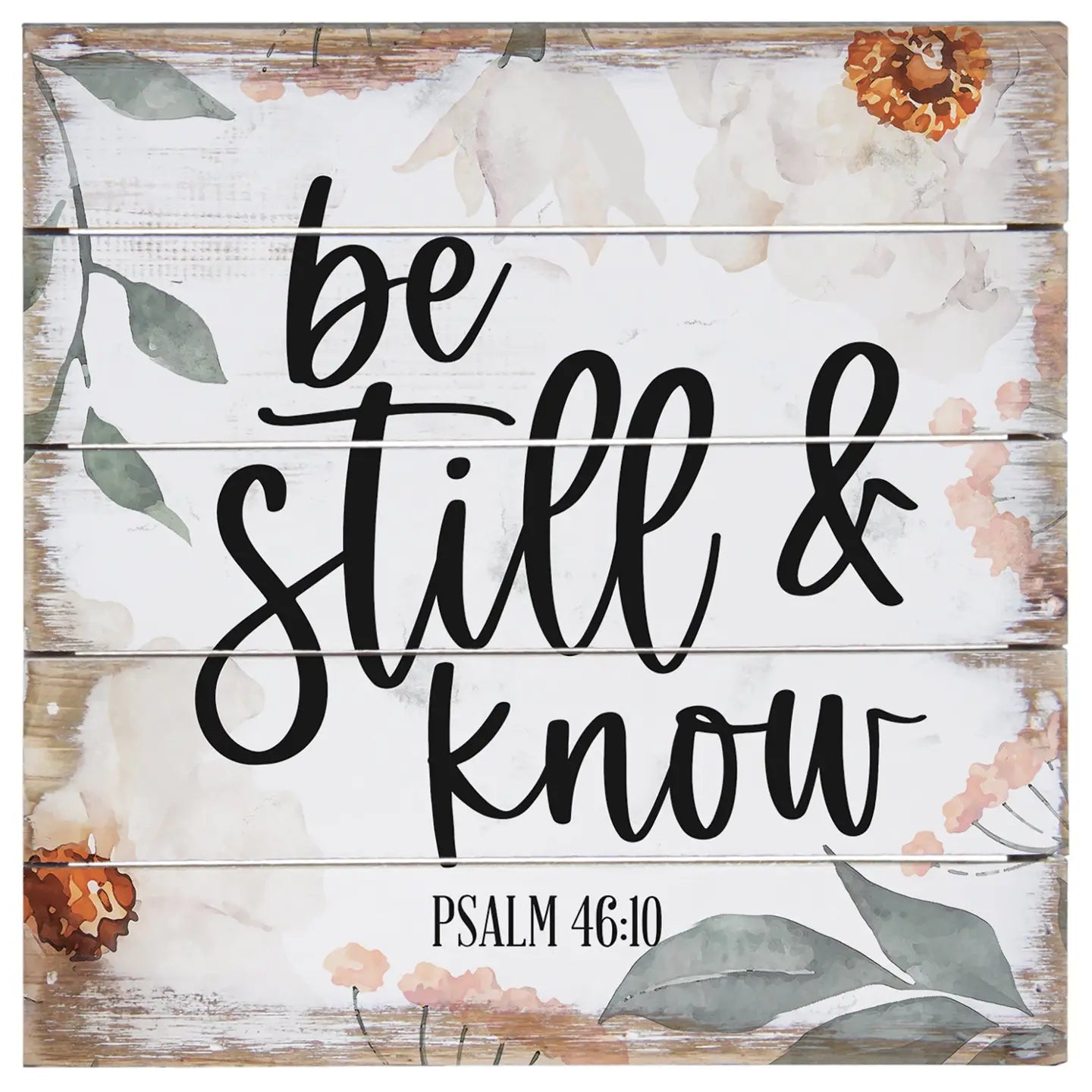 Be Still & Know Pallet Sign