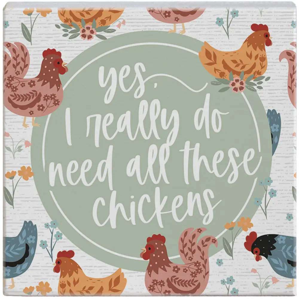 Need all these chickens wood block sign