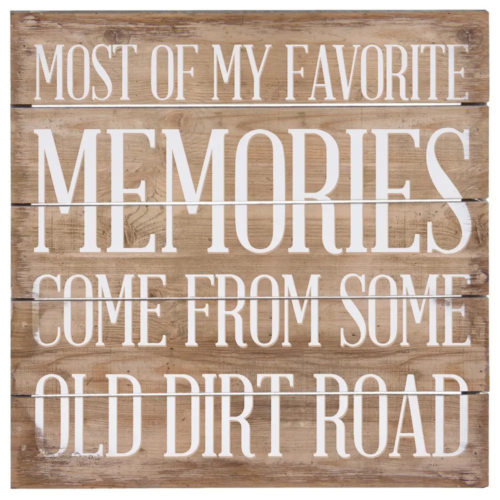 Memories Dirt Road Pallet Sign