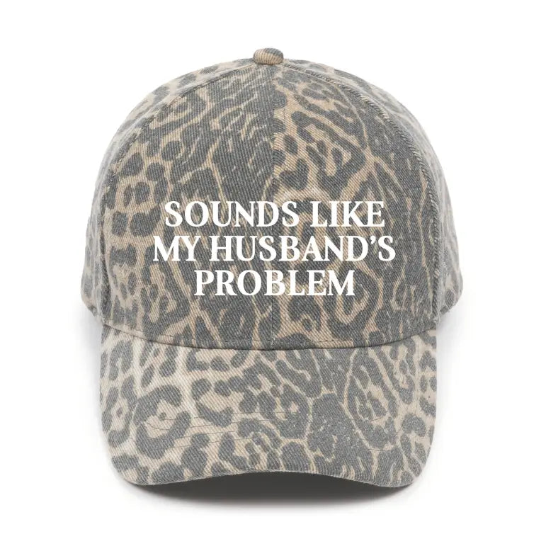 Sounds like my husband’s problem leopard cap