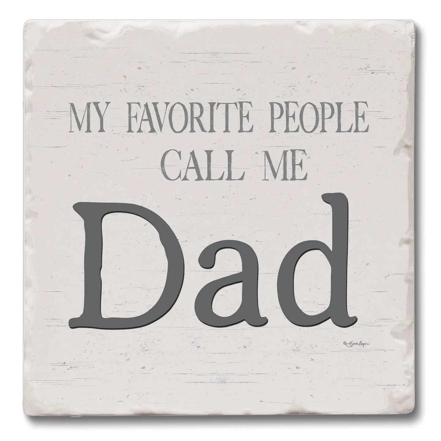 My Favorite People Call Me Dad Coaster