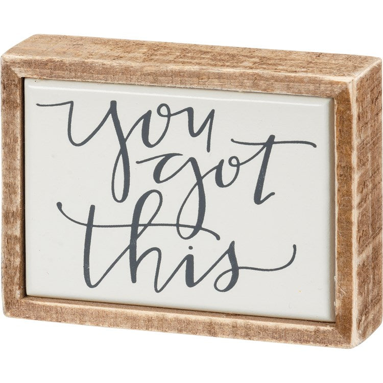 You Got This Mini Box Sign