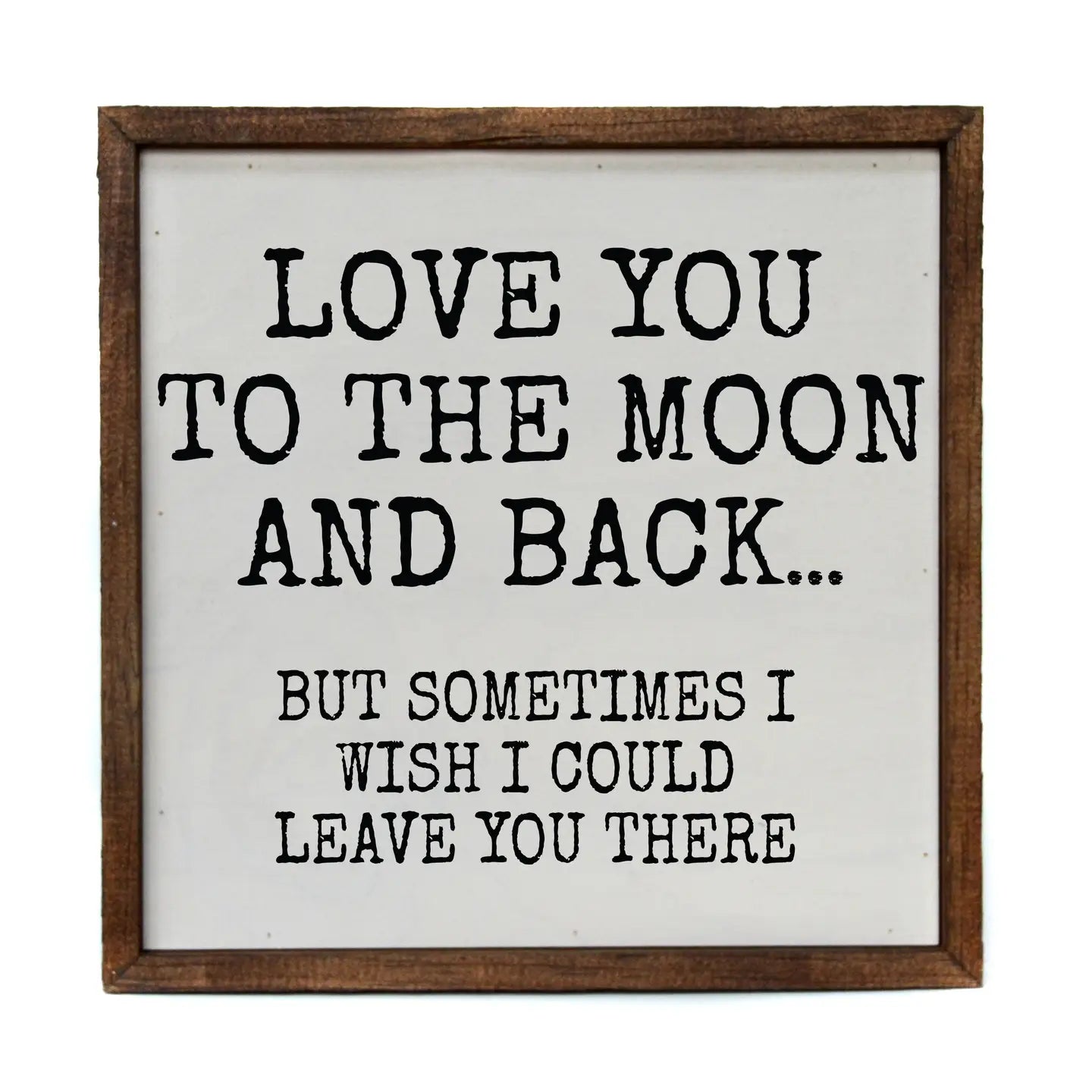 Love you to Moon and Back Framed Sign