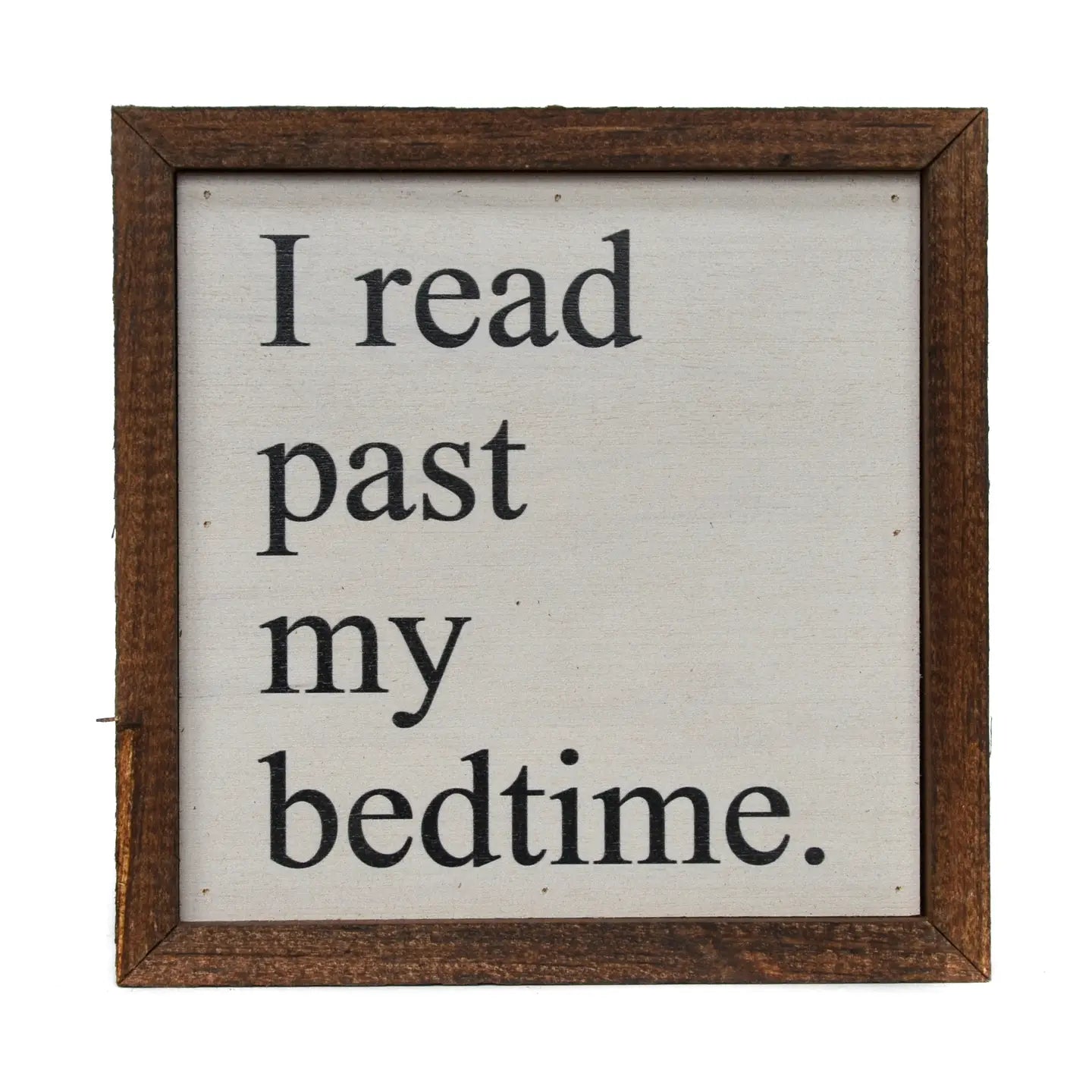 I Read Past My Bedtime Framed Sign
