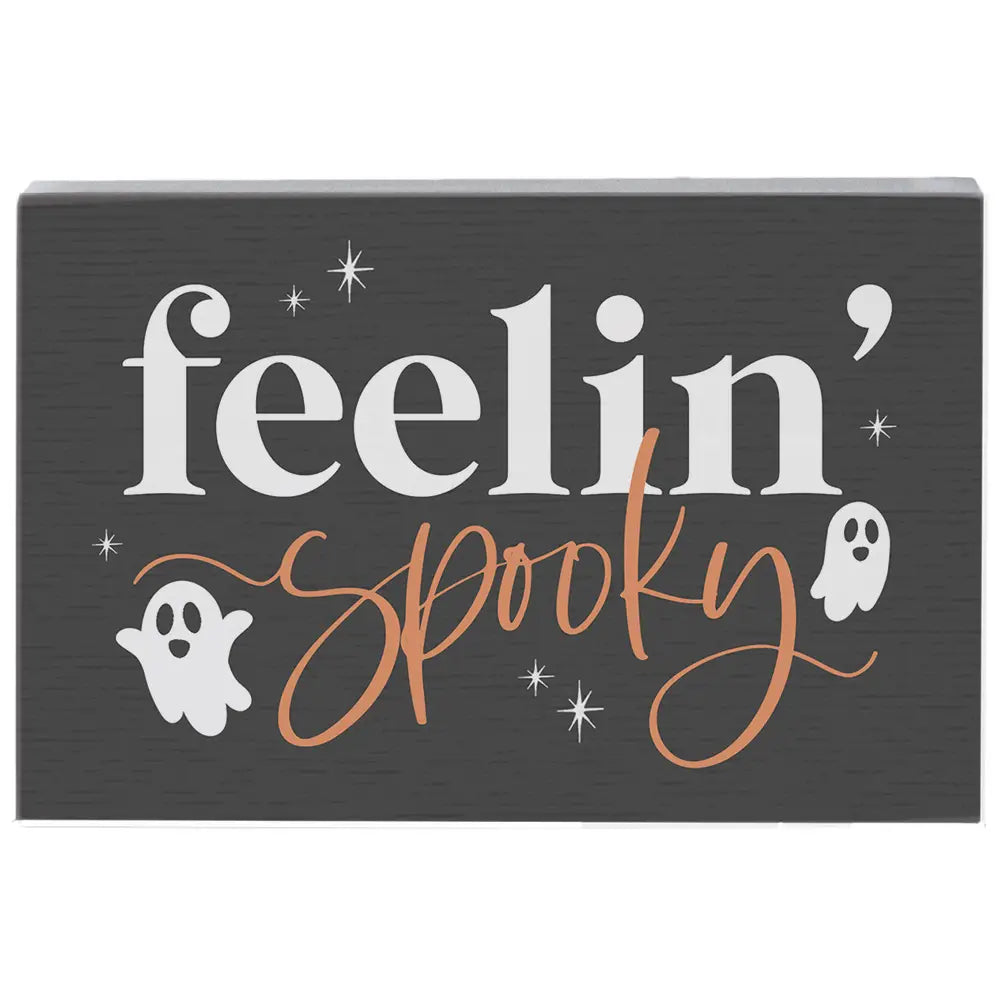 Feelin’ Spooky Wood Block Sign