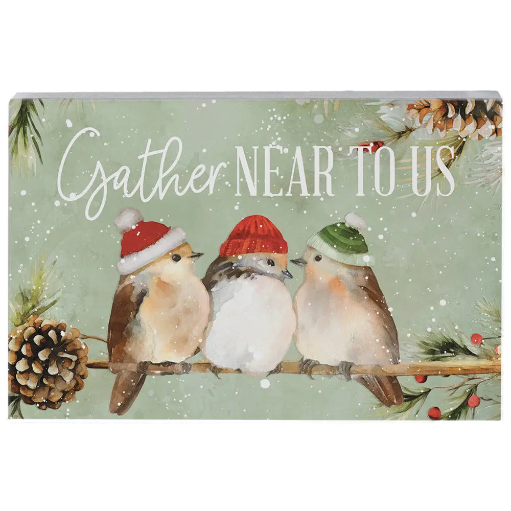 Gather Near Birds Wood Block Sign