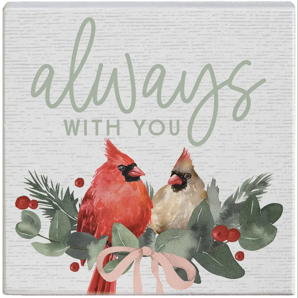 Always with You Cardinals Wood Block Sign
