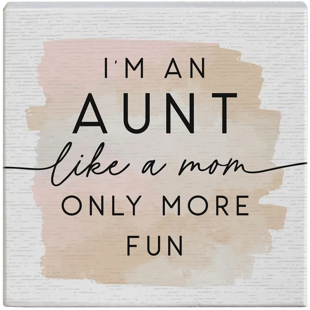 I’m An Aunt Wood Block Sign