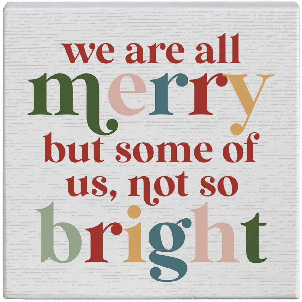Merry and Not So Bright Wood Block Sign