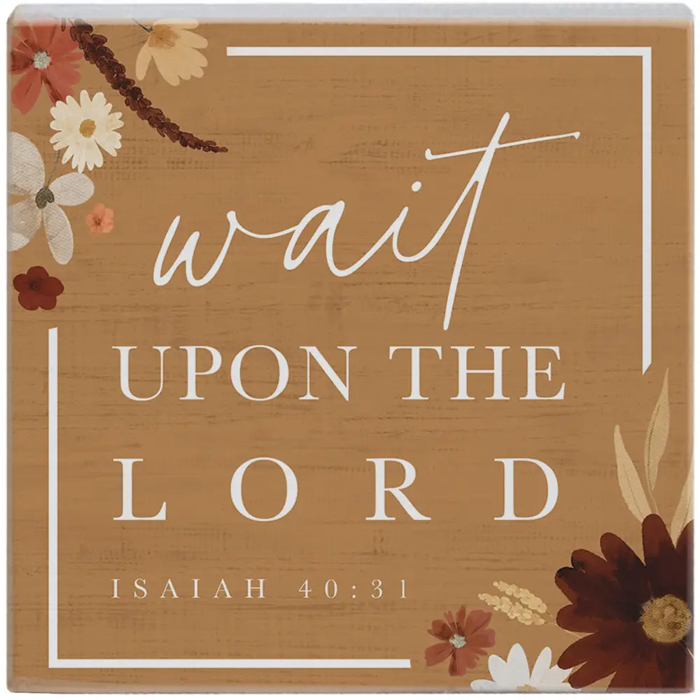 Wait Upon the Lord Wood Block Sign