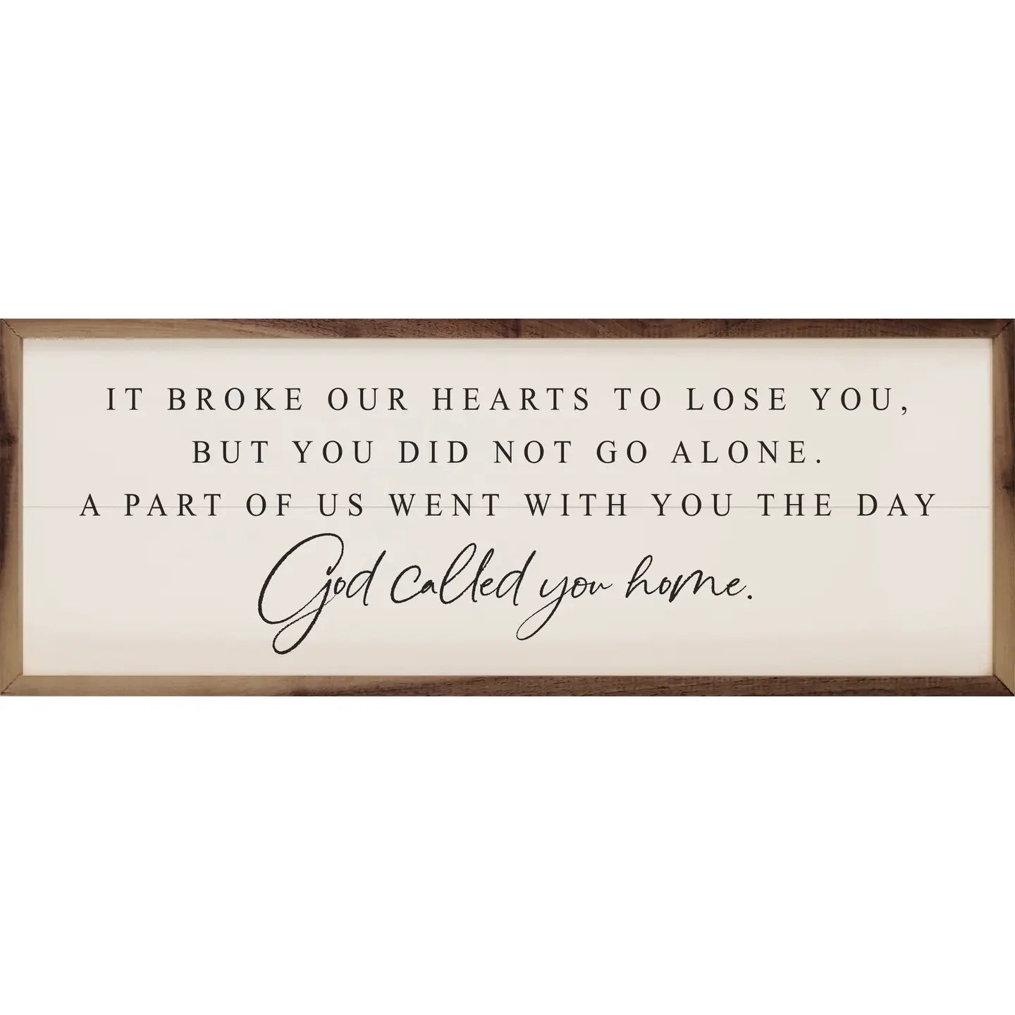 God Called you home framed sign - 2 Sizes