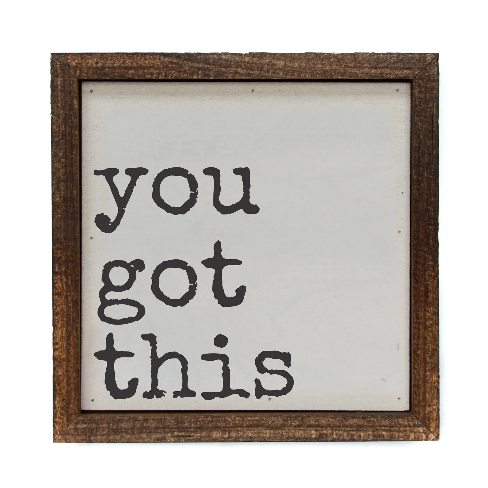 You Got This Framed Sign