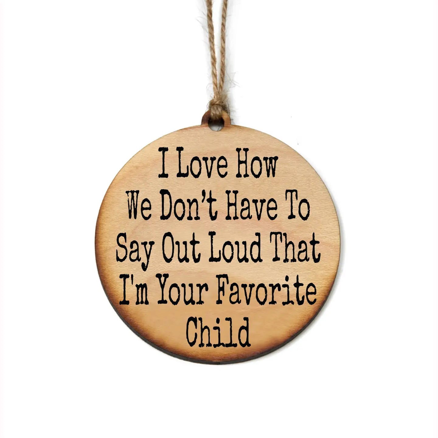 Favorite Child Wood Ornament