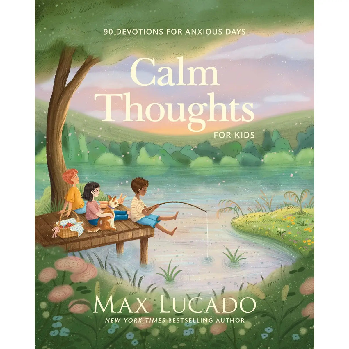 Calm Thoughts for Kids: 90 Devotions for Anxious Days