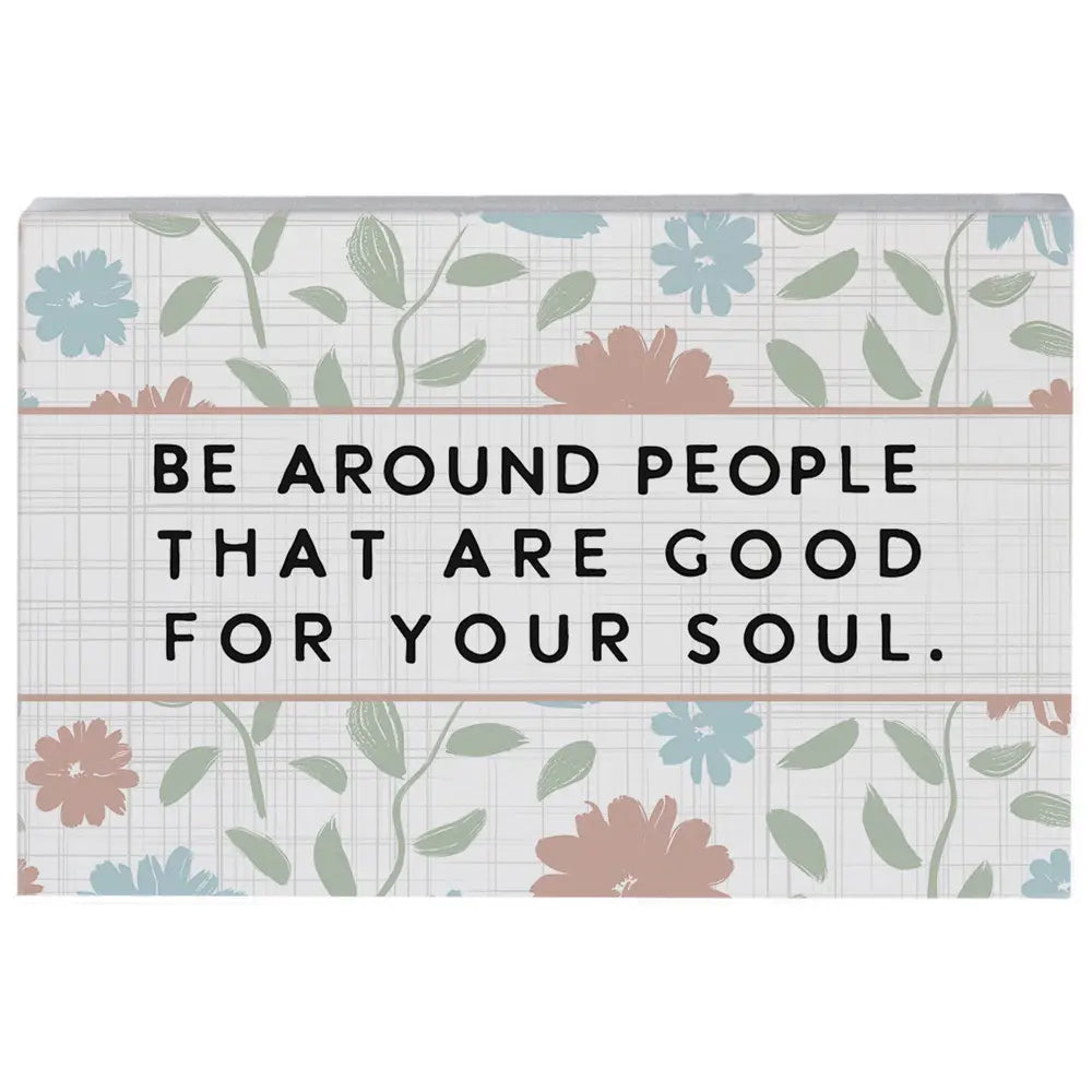 Be Around People Wood Block Sign