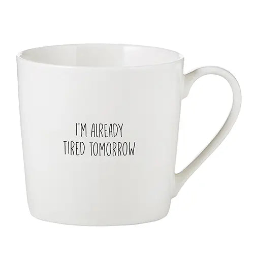 Tired Tomorrow Cafe Mug