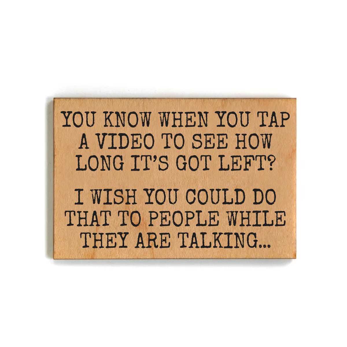 Tap a Video Wood Magnet