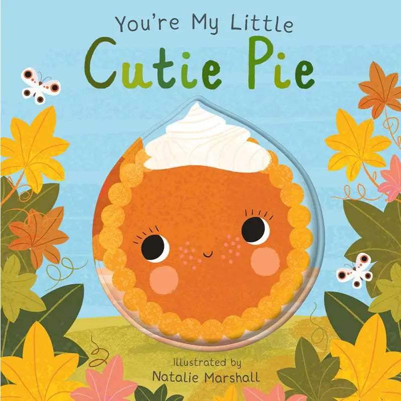 You’re my Little Cutie Pie Board Book