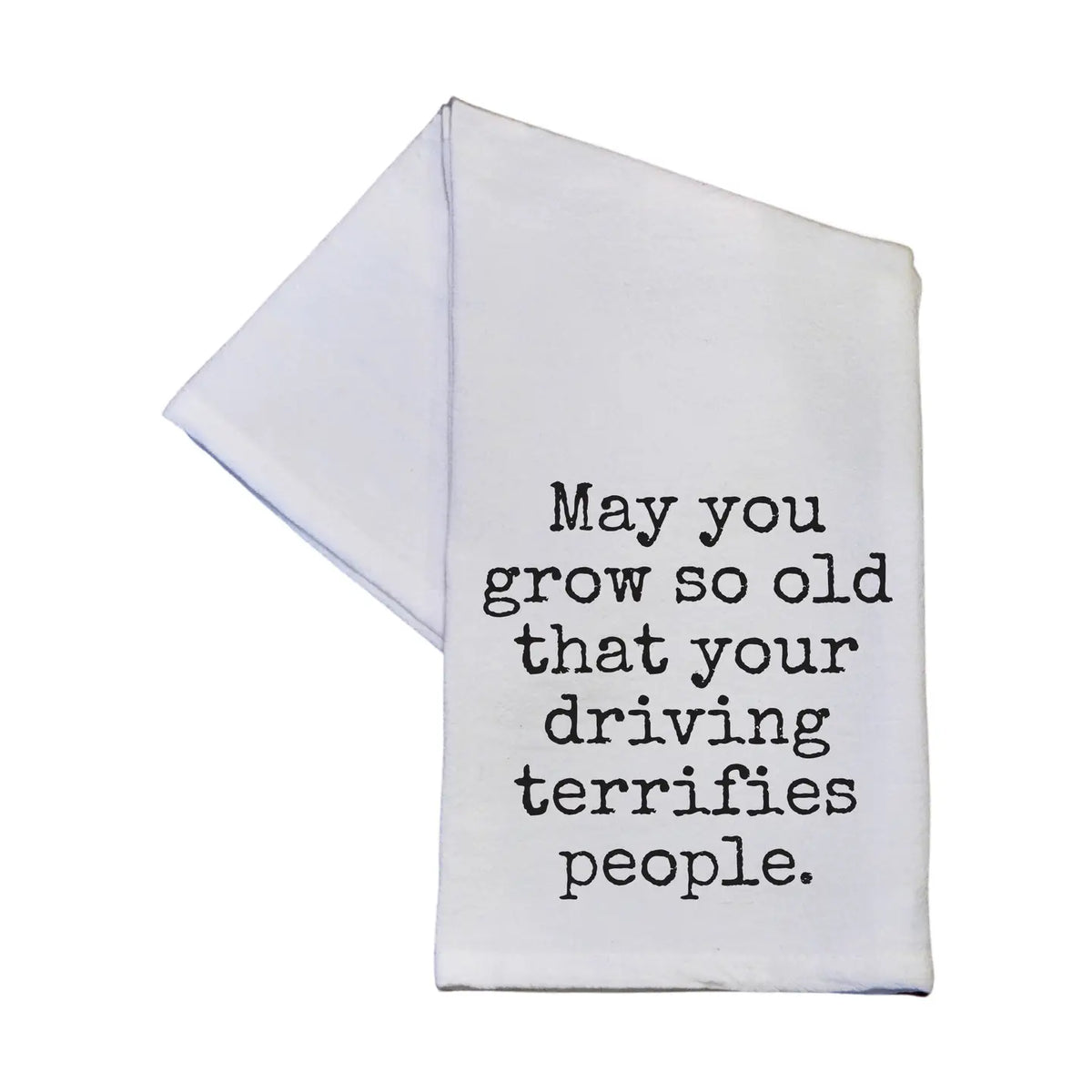 May You Grow So Old Towel