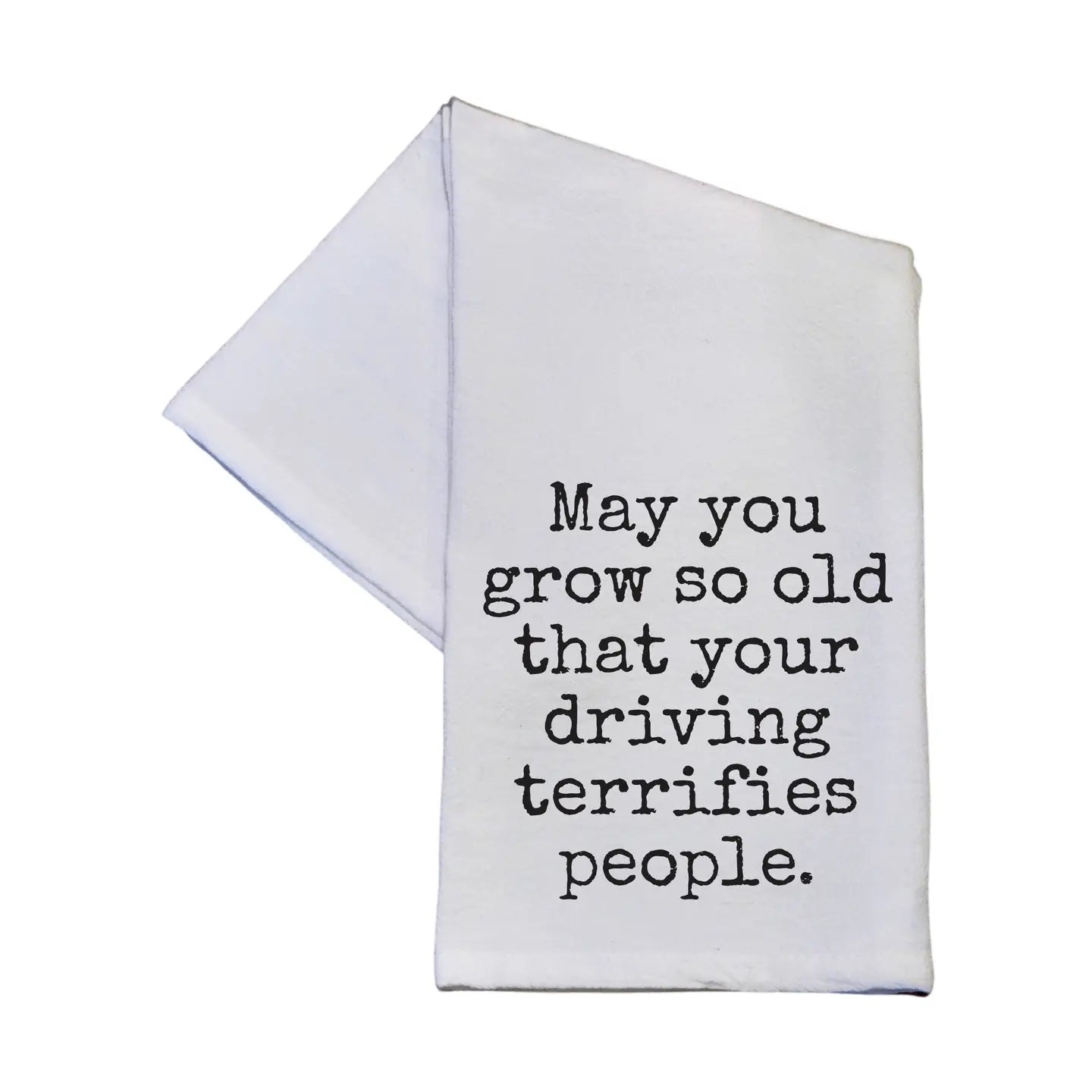 May You Grow So Old Towel