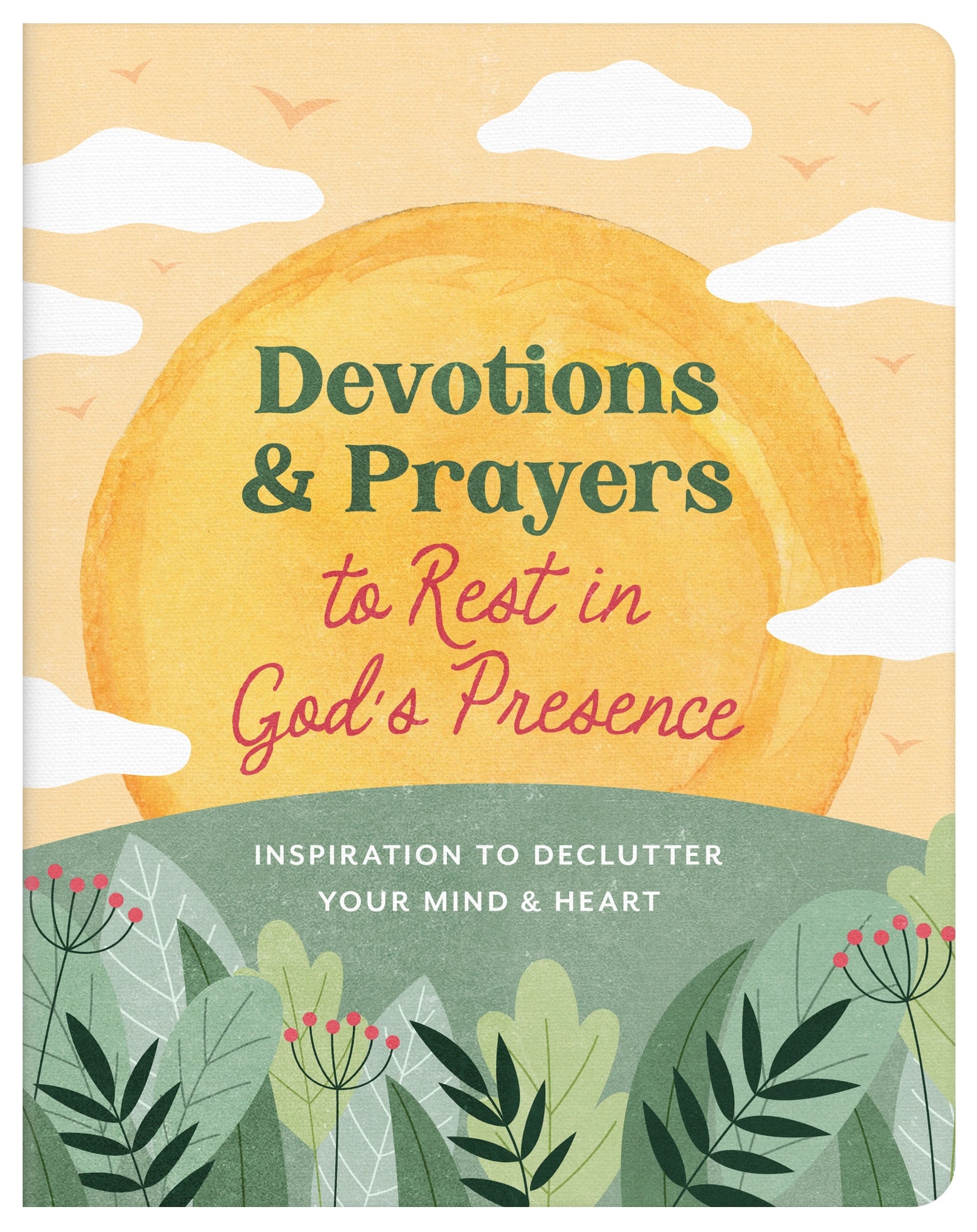 Devotions and Prayers to Rest in God’s Presence