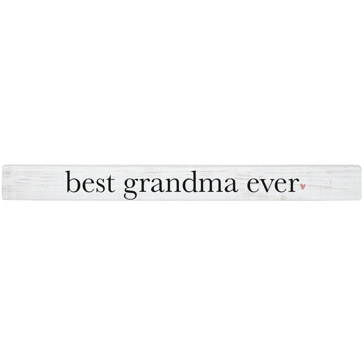 Best Grandma Ever Skinny Sign