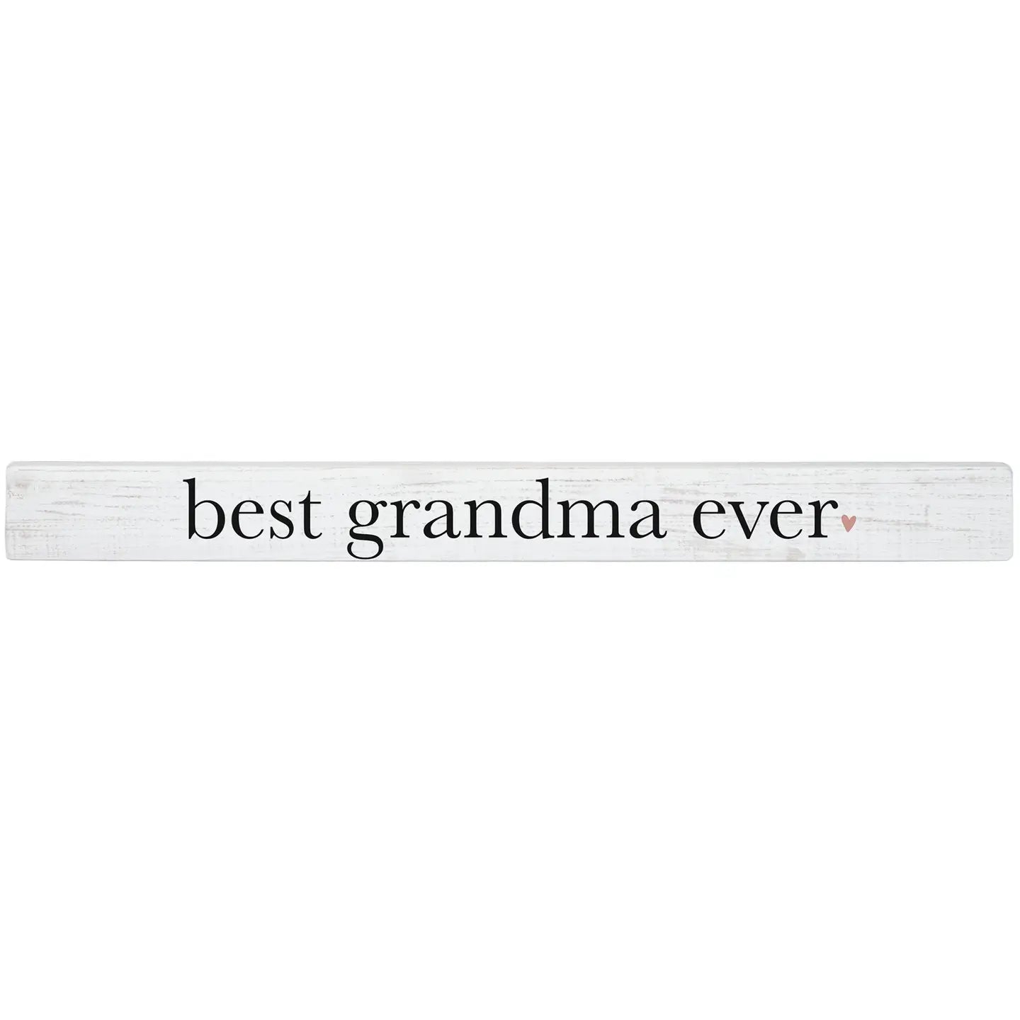 Best Grandma Ever Skinny Sign